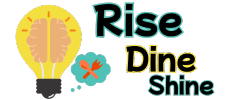 Rise Dine Shine